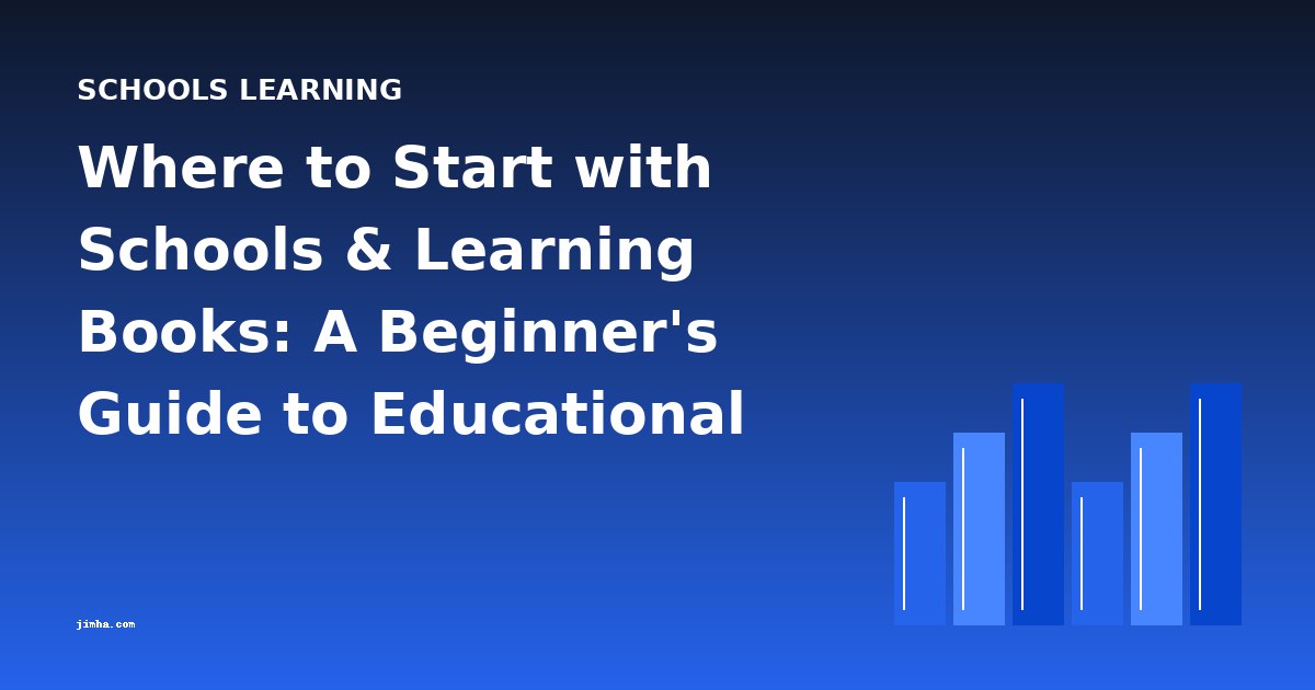 Where to Start with Schools & Learning Books: A Beginner's Guide to Educational Classics