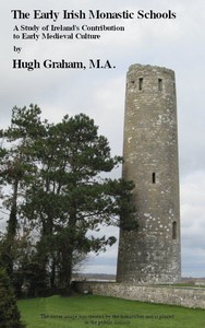 Cover of The Early Irish Monastic Schools A study of Ireland's contribution to early medieval culture — Text and Context