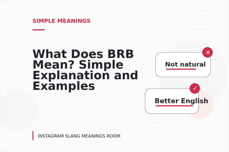 What Does BRB Mean? Simple Explanation and Examples