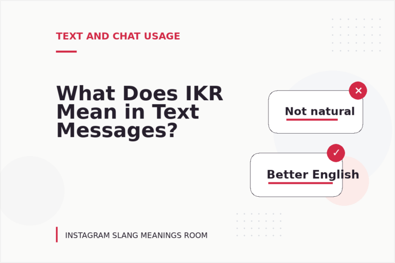 What Does IKR Mean in Text Messages? What Does IKR Mean in Text Messages?