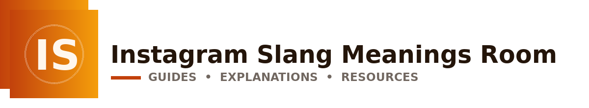 Instagram Slang Meanings Room